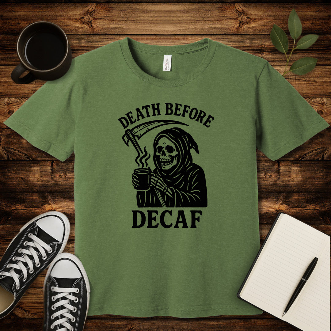 Death Before Decaf T-Shirt-T-Shirt-Heather Green-S-wearable sarcasm by Savage Tee Society