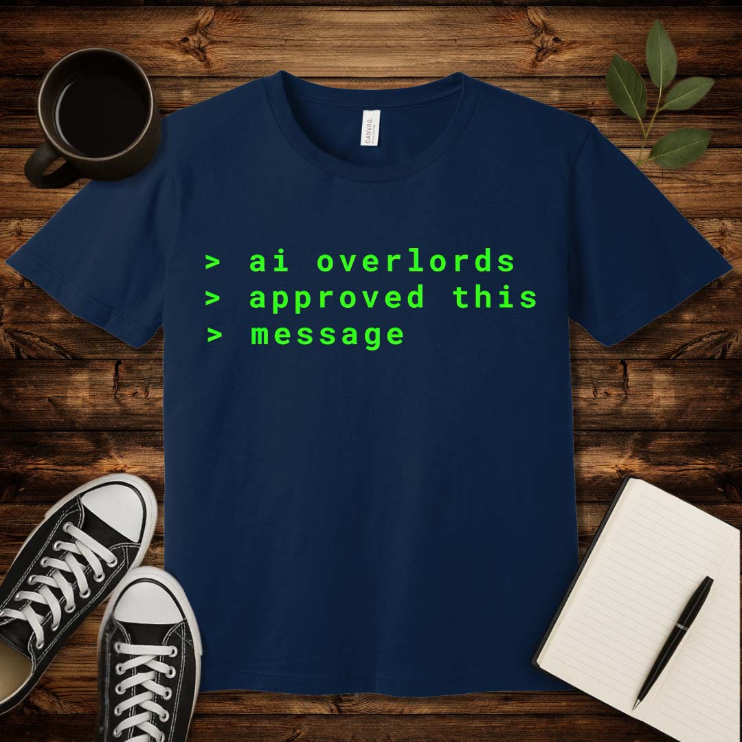 AI Overlords T-Shirt-T-Shirt-Navy-S-wearable sarcasm by Savage Tee Society