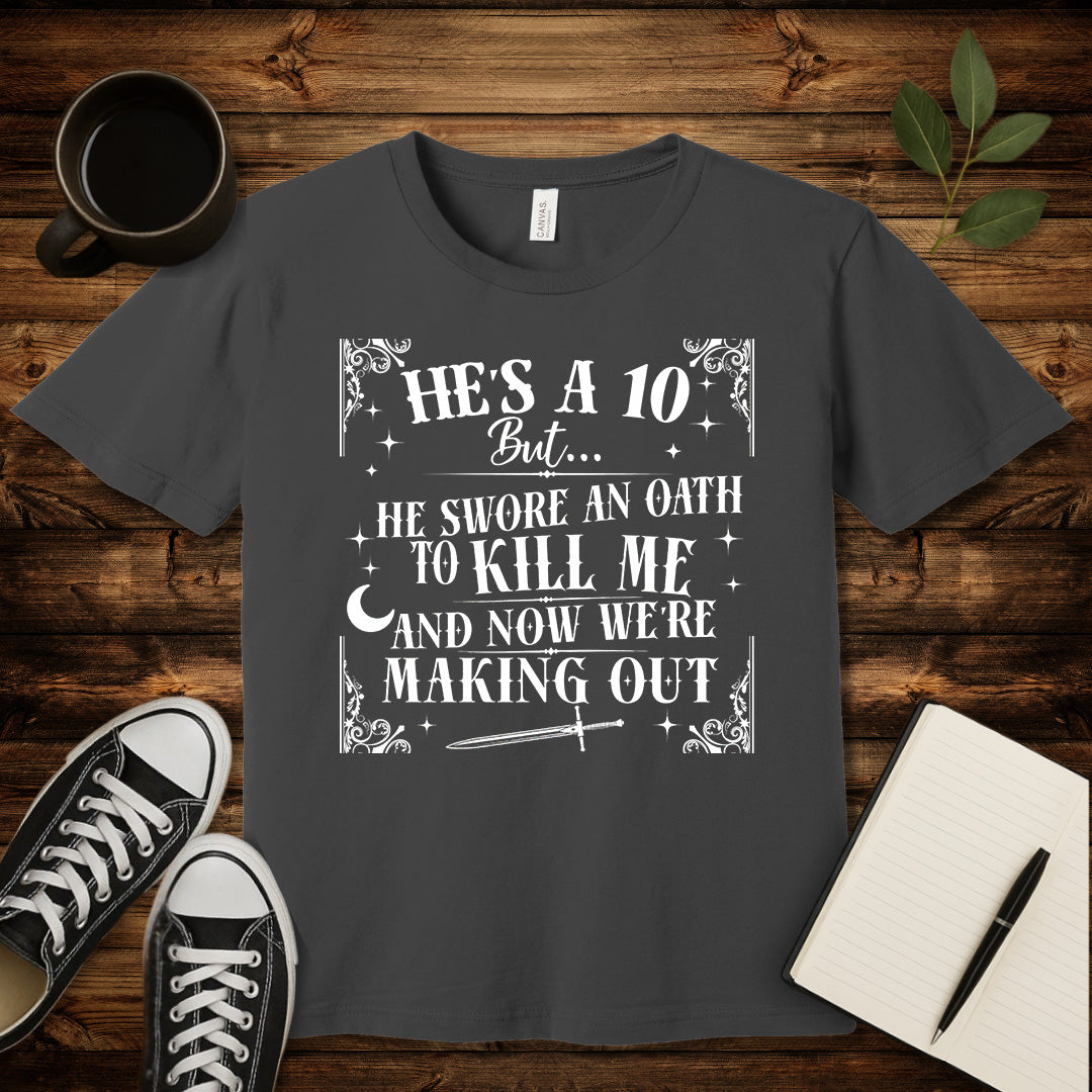 He's a 10 Doomed Romance T-Shirt-T-Shirt-Asphalt-S-wearable sarcasm by Savage Tee Society