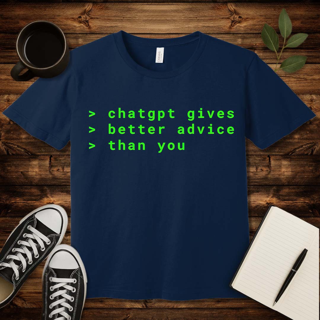 ChatGPT Advice T-Shirt-T-Shirt-Navy-S-wearable sarcasm by Savage Tee Society