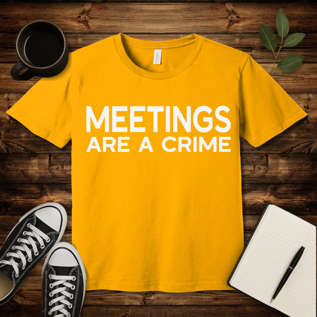 Meetings Are a Crime T-Shirt-T-Shirt-True Royal-S-wearable sarcasm by Savage Tee Society