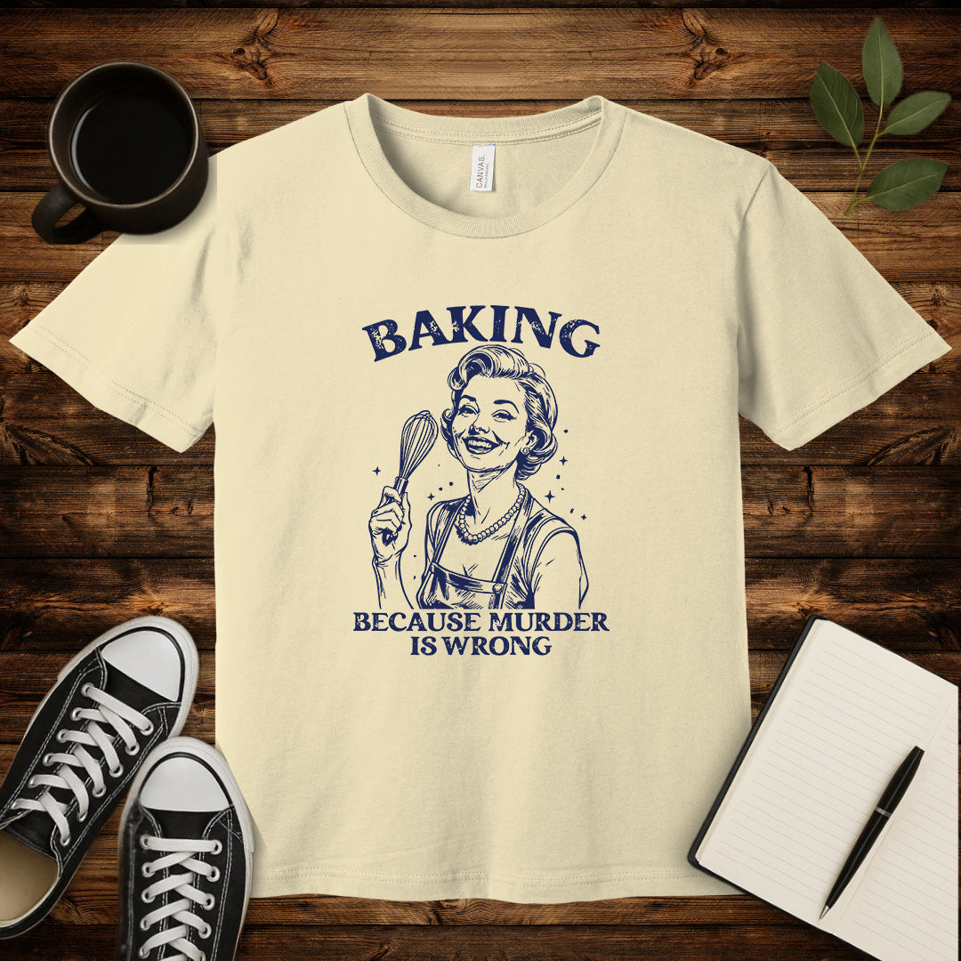 Baking Not Murder T-Shirt-T-Shirt-Natural-S-wearable sarcasm by Savage Tee Society