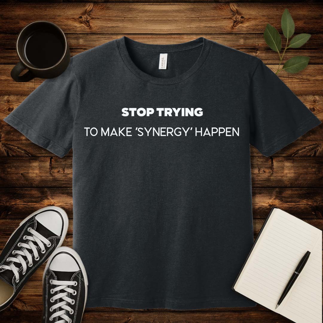 No Synergy T-Shirt-T-Shirt-S-Dark Grey Heather-wearable sarcasm by Savage Tee Society