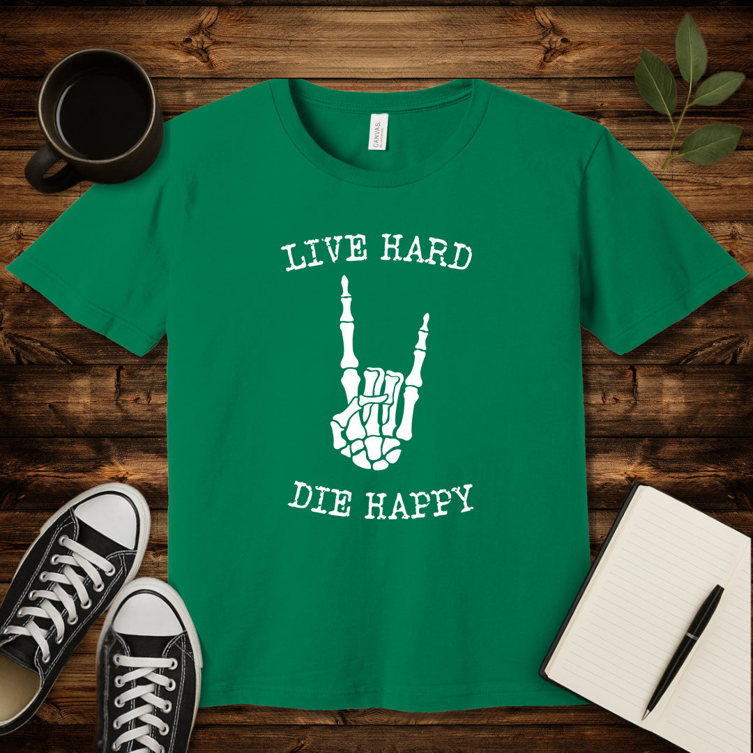 Live Hard Die Happy T-Shirt-T-Shirt-Kelly-S-wearable sarcasm by Savage Tee Society