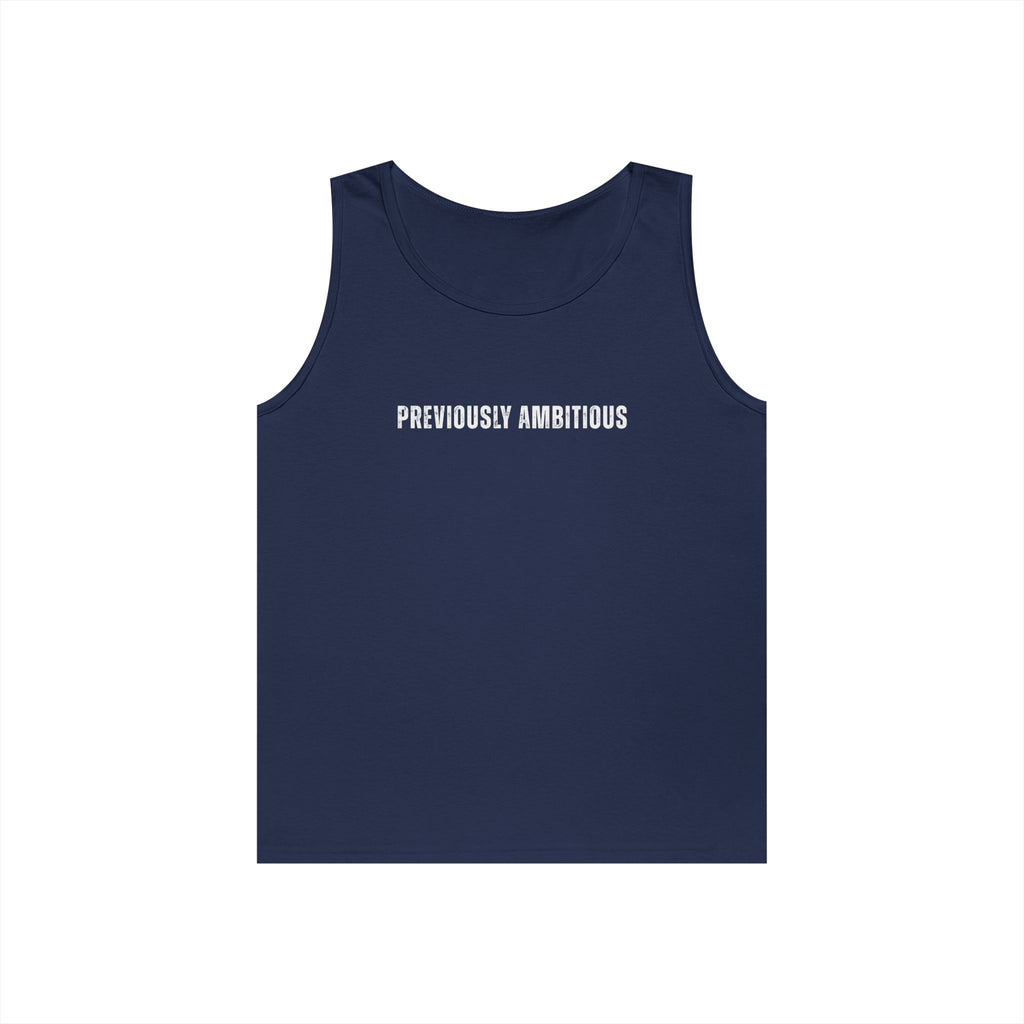 Previously Ambitious Tank Top