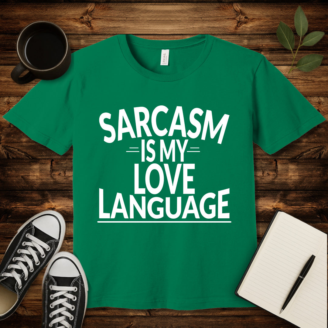 Sarcasm Is My Love Language T-Shirt-T-Shirt-Kelly-S-wearable sarcasm by Savage Tee Society