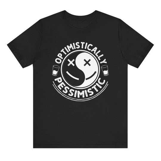 Black t-shirt with white graphic and text 'Optimistically Pessimistic' on a white background