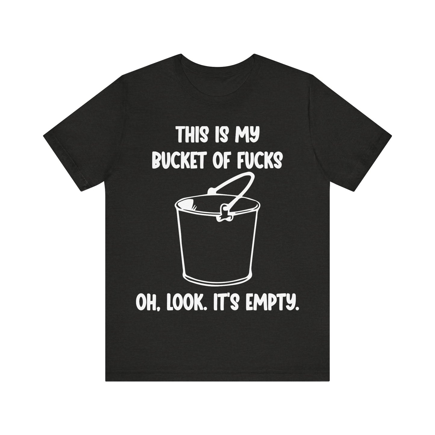 Black t-shirt with white text and graphic of a bucket on a white background