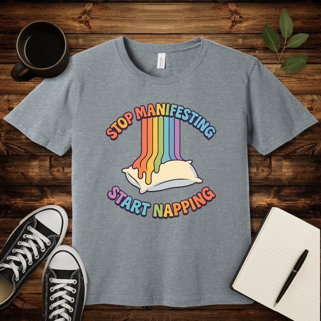 Stop Manifesting T-Shirt-T-Shirt-Athletic Heather-S-wearable sarcasm by Savage Tee Society
