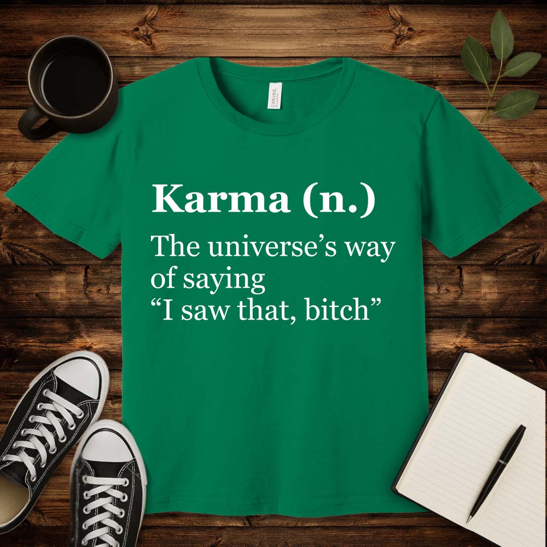 Karma Definition T-Shirt-T-Shirt-Kelly-S-wearable sarcasm by Savage Tee Society