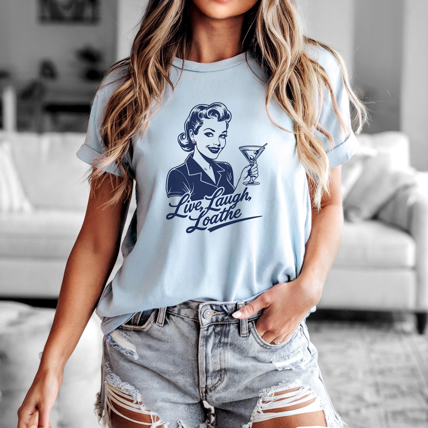 Live, Laugh, Loathe T-Shirt