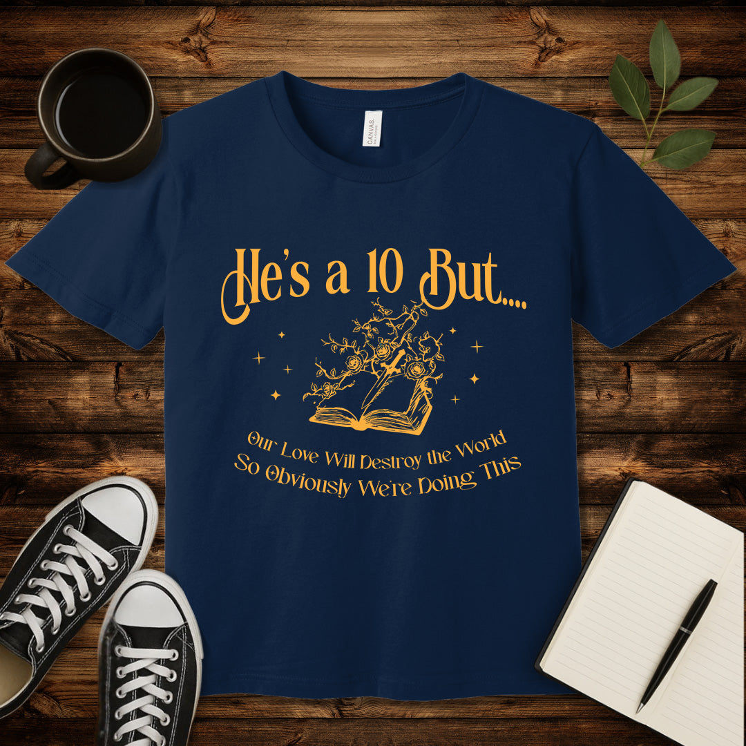 He's a 10 Apocalyptic Love T-Shirt-T-Shirt-Navy-S-wearable sarcasm by Savage Tee Society