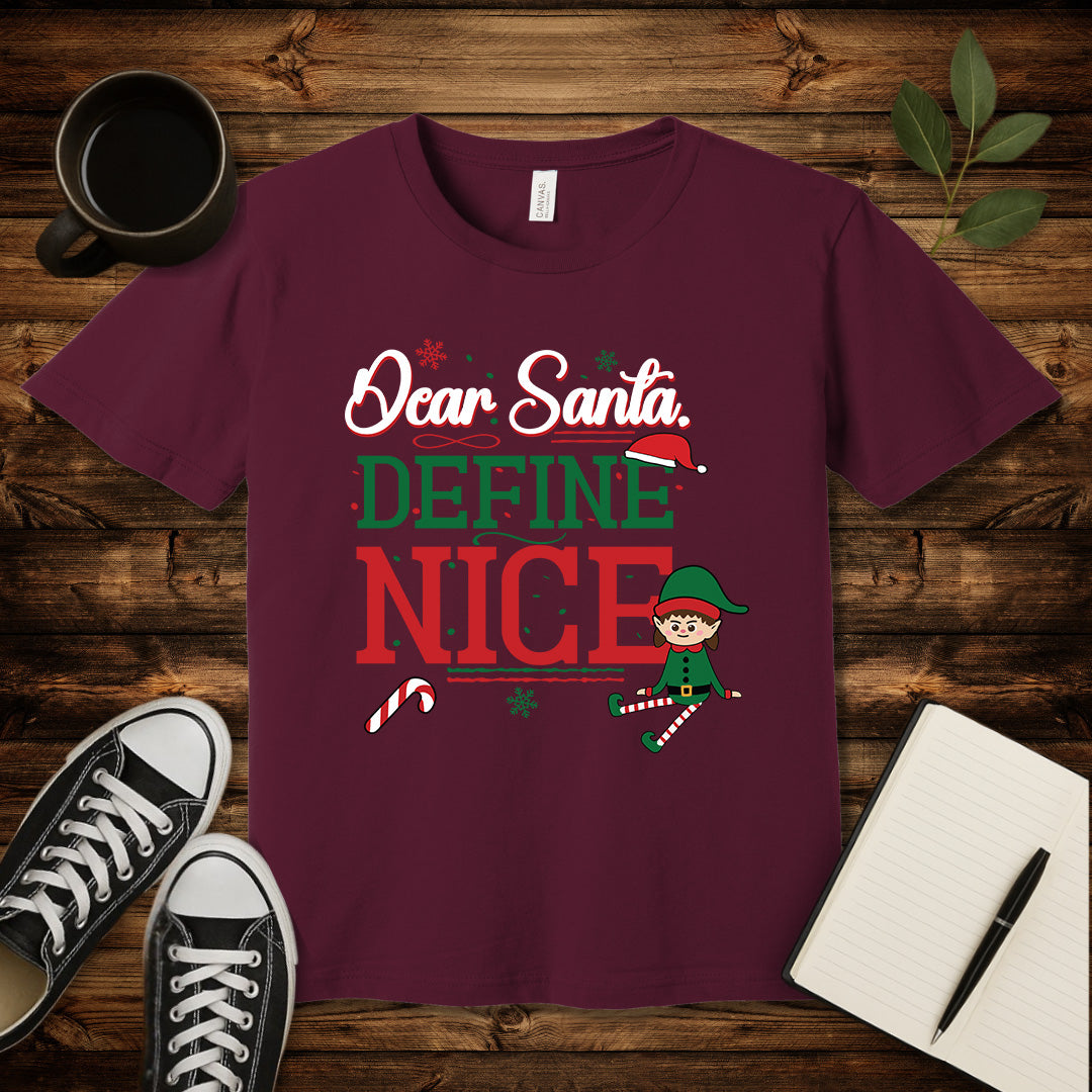 Dear Santa, Define Nice T-Shirt-T-Shirt-Maroon-S-wearable sarcasm by Savage Tee Society