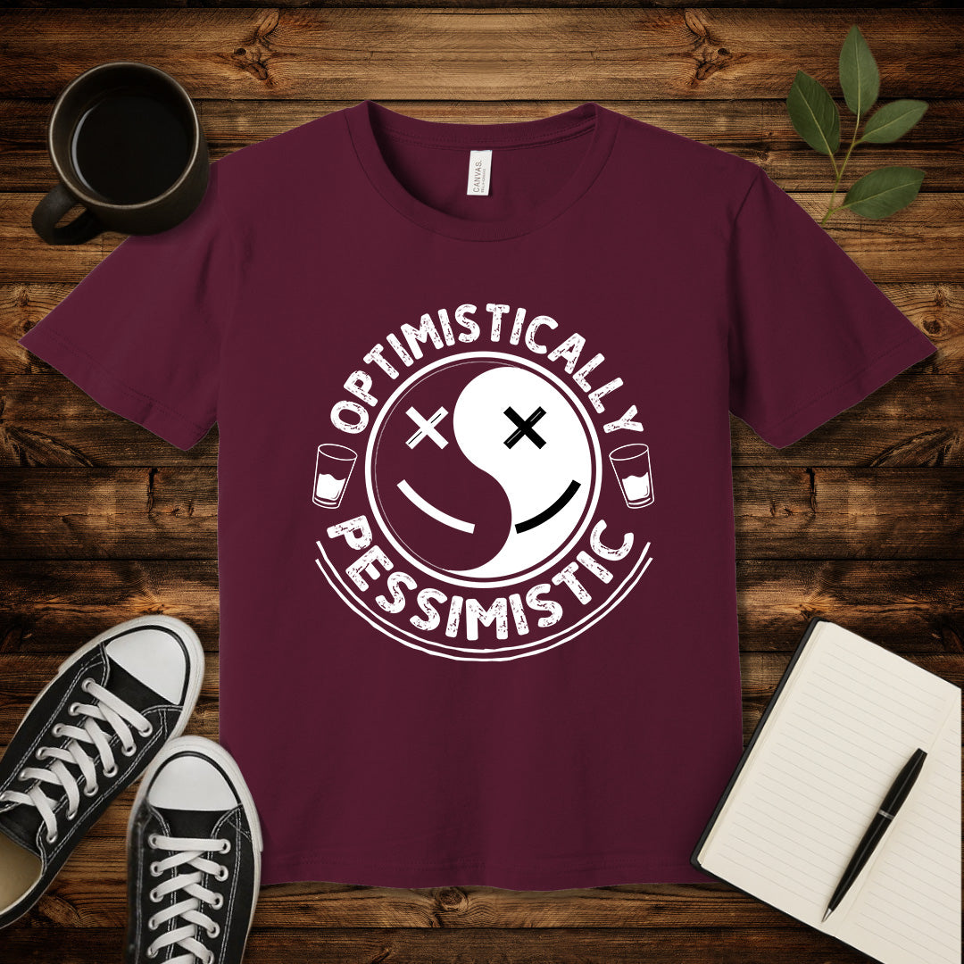 Optimistically Pessimistic T-Shirt-T-Shirt-Maroon-S-wearable sarcasm by Savage Tee Society