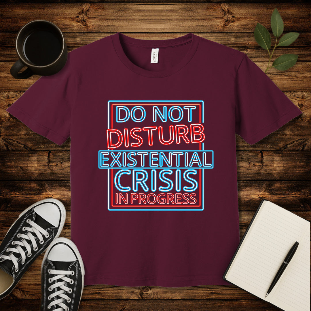 Existential Crisis In Progress T-Shirt-T-Shirt-Maroon-S-wearable sarcasm by Savage Tee Society