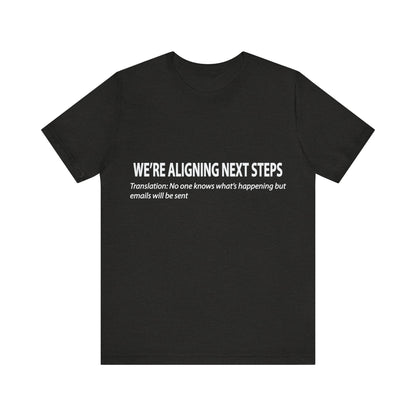 Corporate Translation: We're Aligning on Next Steps Tee