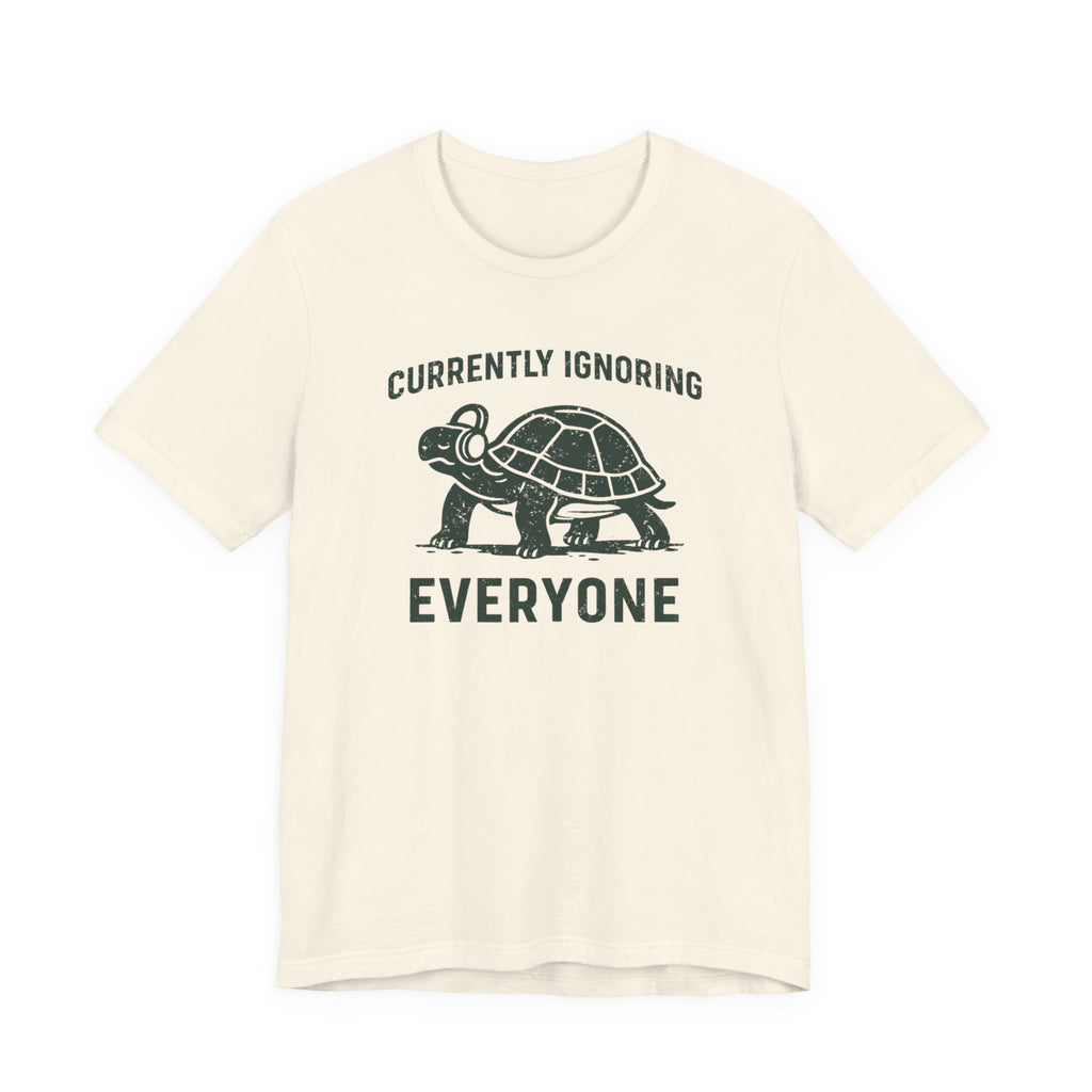 Currently Ignoring Everyone T-Shirt