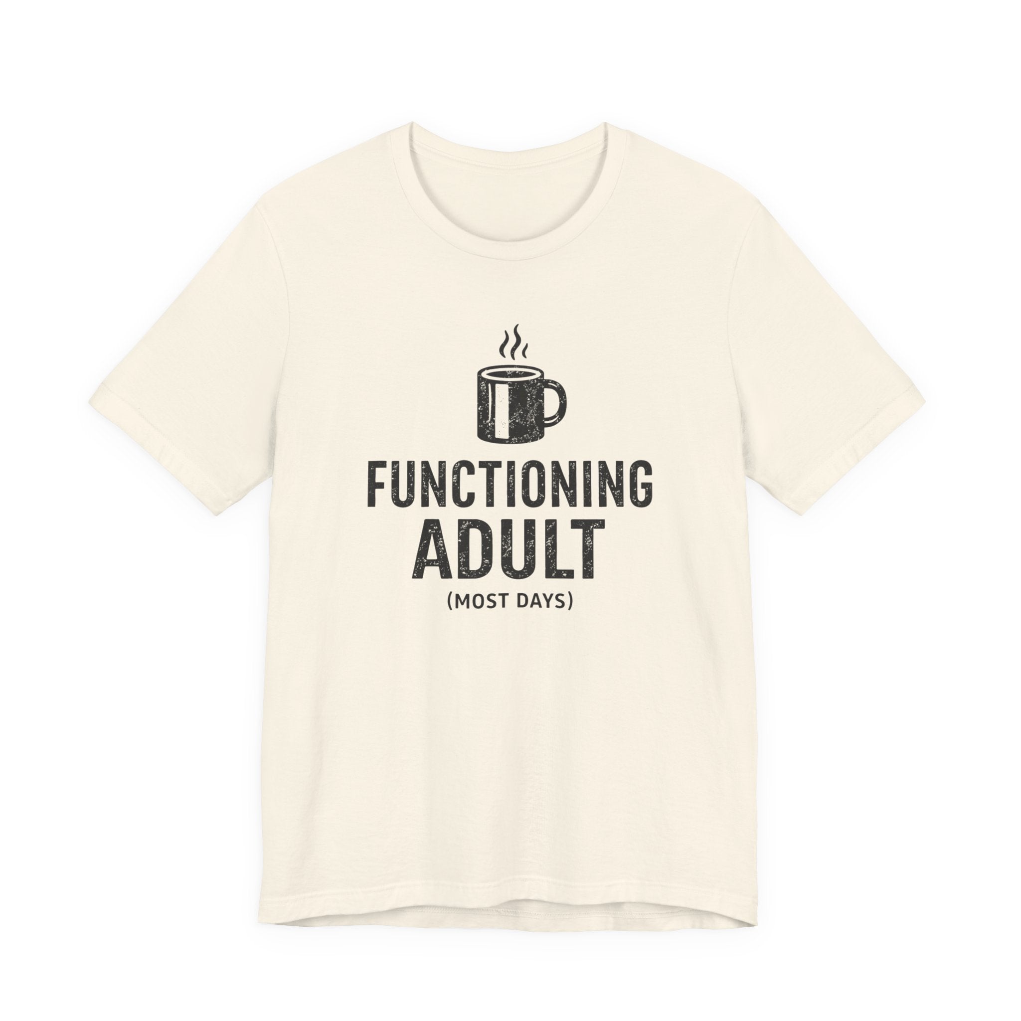 Functioning Adult T-Shirt