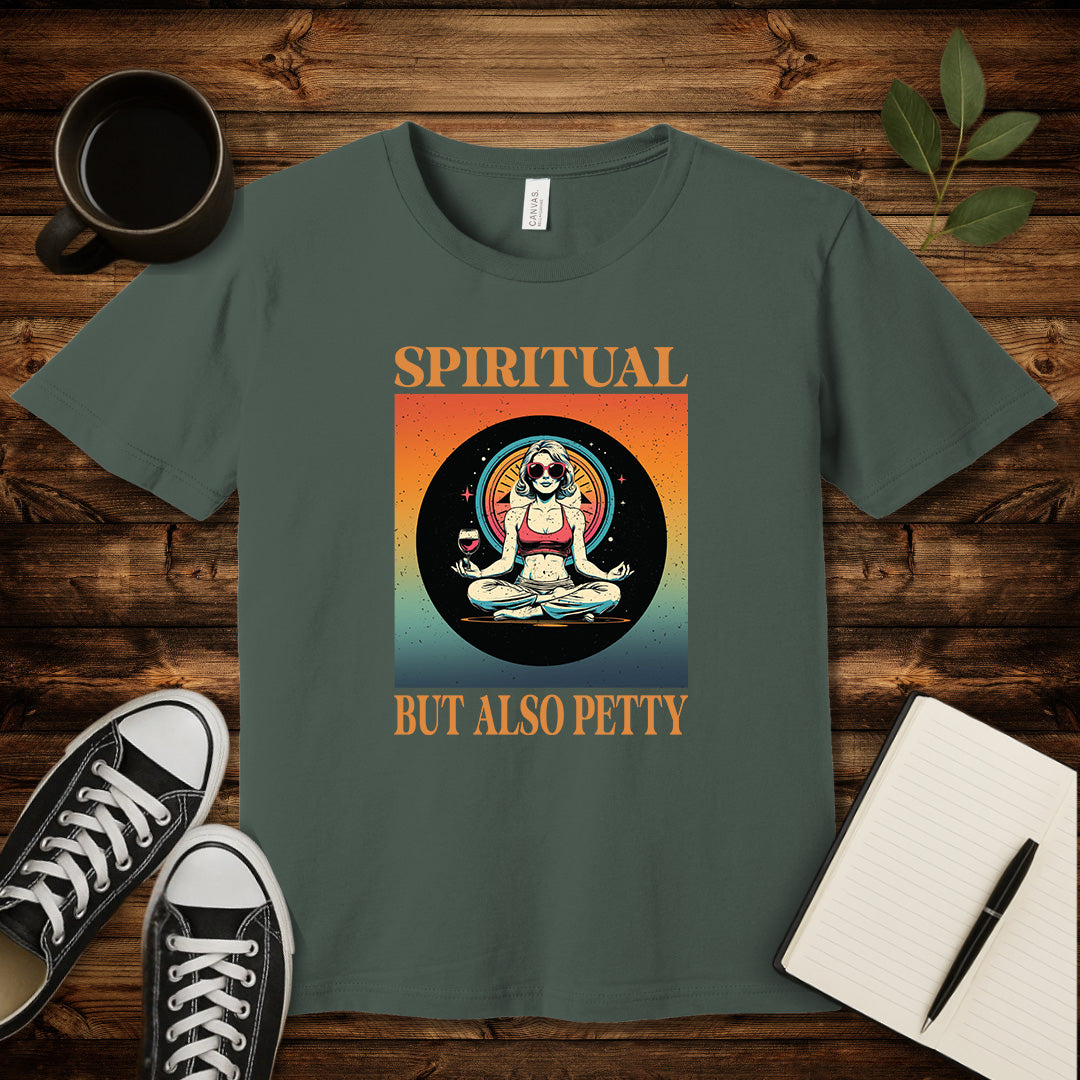 Spiritual But Also Petty T-Shirt-T-Shirt-Military Green-S-wearable sarcasm by Savage Tee Society