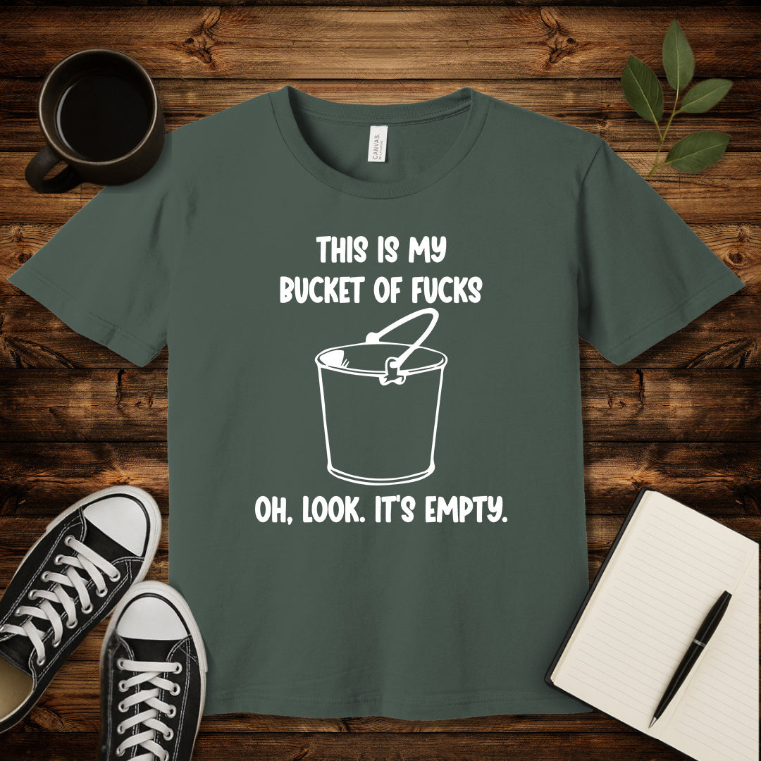 Bucket of Fucks T-Shirt-T-Shirt-Military Green-S-wearable sarcasm by Savage Tee Society