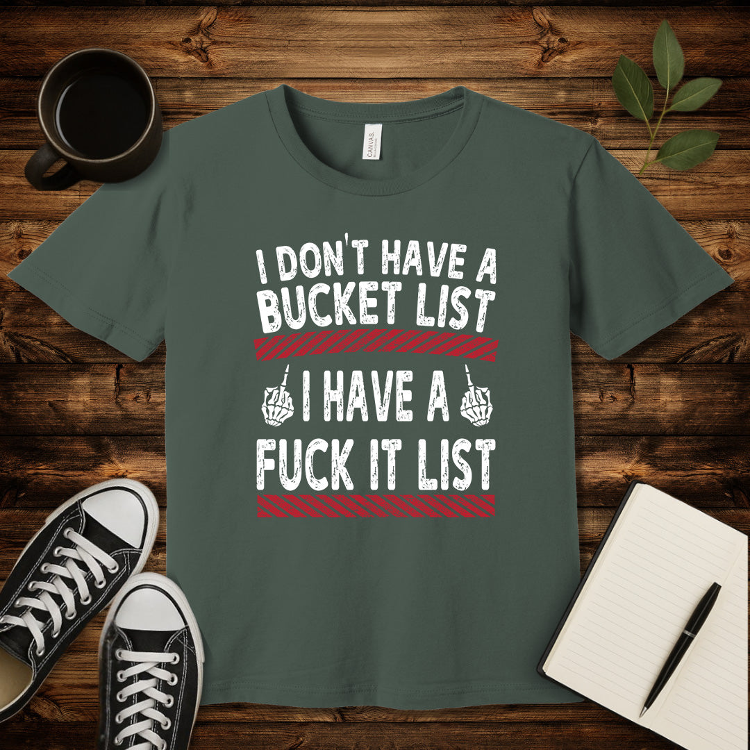Fuck It List T-Shirt-T-Shirt-Military Green-S-wearable sarcasm by Savage Tee Society