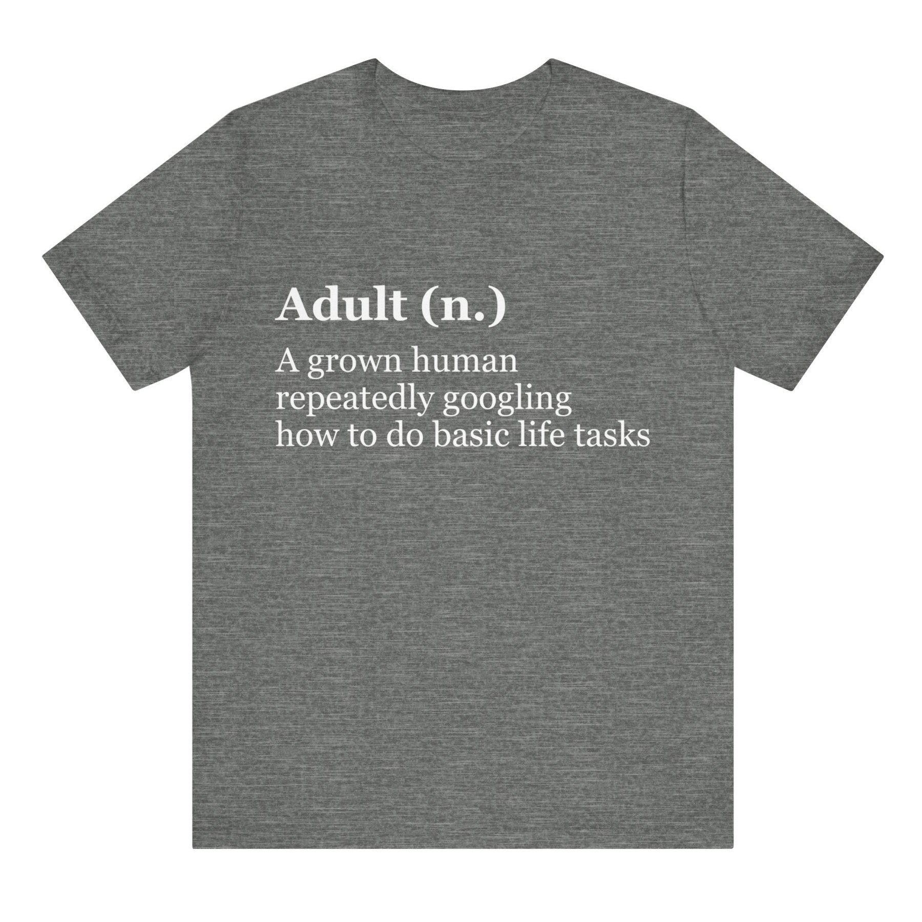 Gray t-shirt with humorous definition of 'adult' printed on the back.