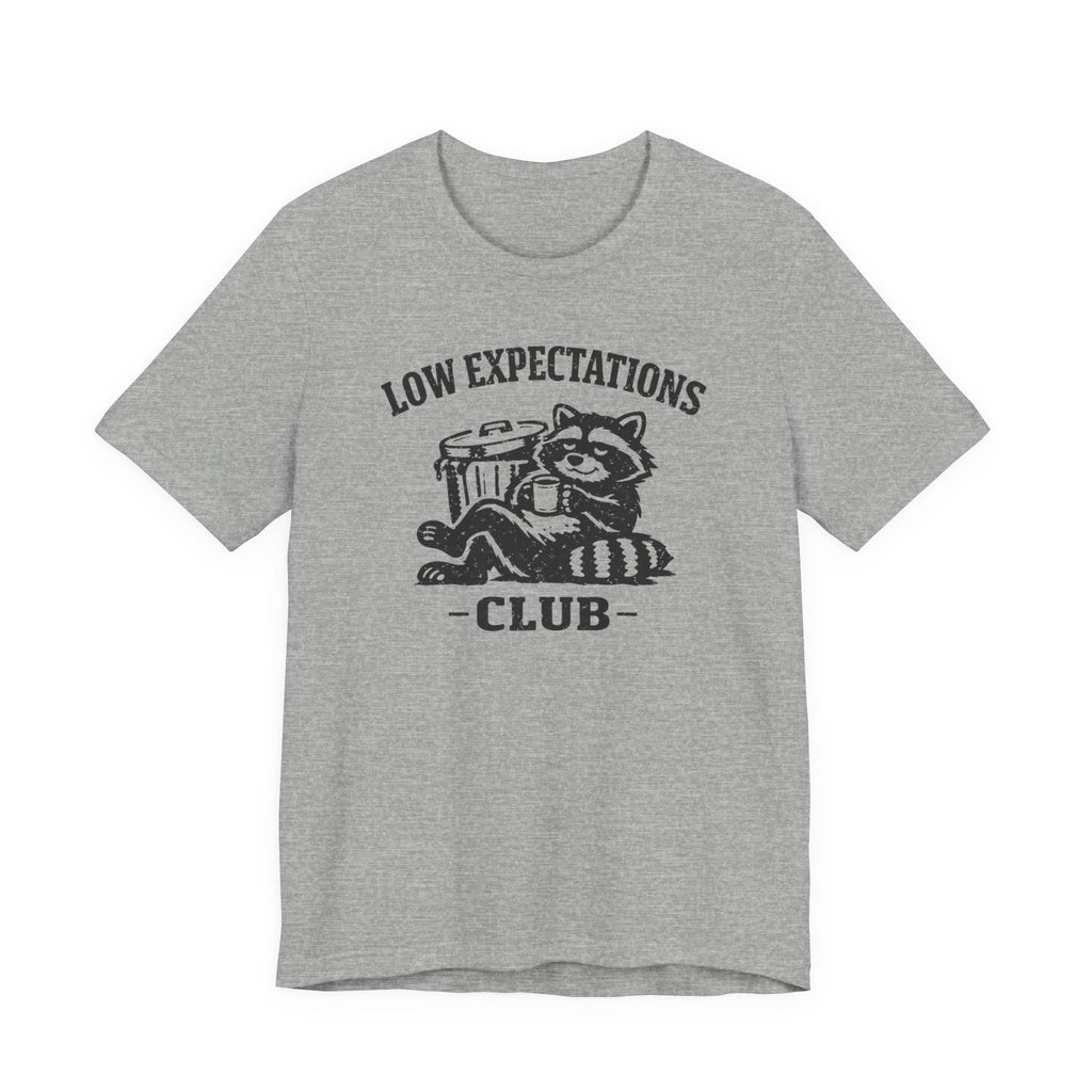Low Expectations Club T-Shirt