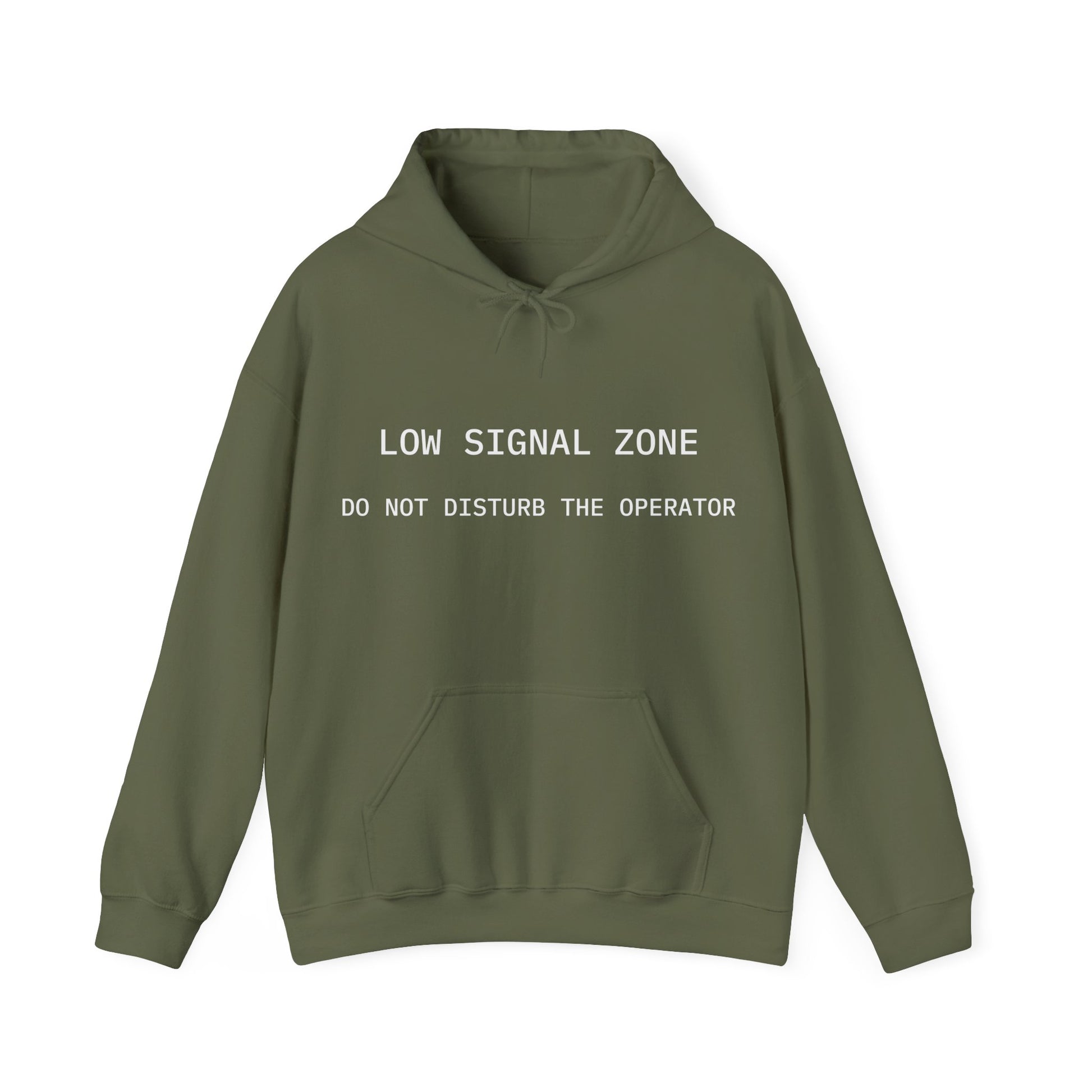 Green hoodie with text 'LOW SIGNAL ZONE DO NOT DISTURB THE OPERATOR' on a white background