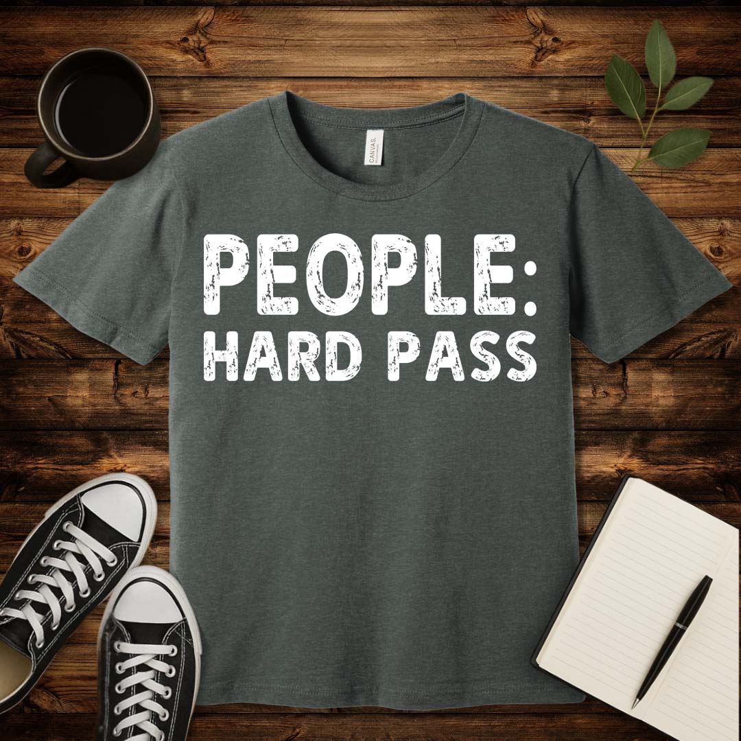 People: Hard Pass T-Shirt-T-Shirt-Deep Heather-S-wearable sarcasm by Savage Tee Society