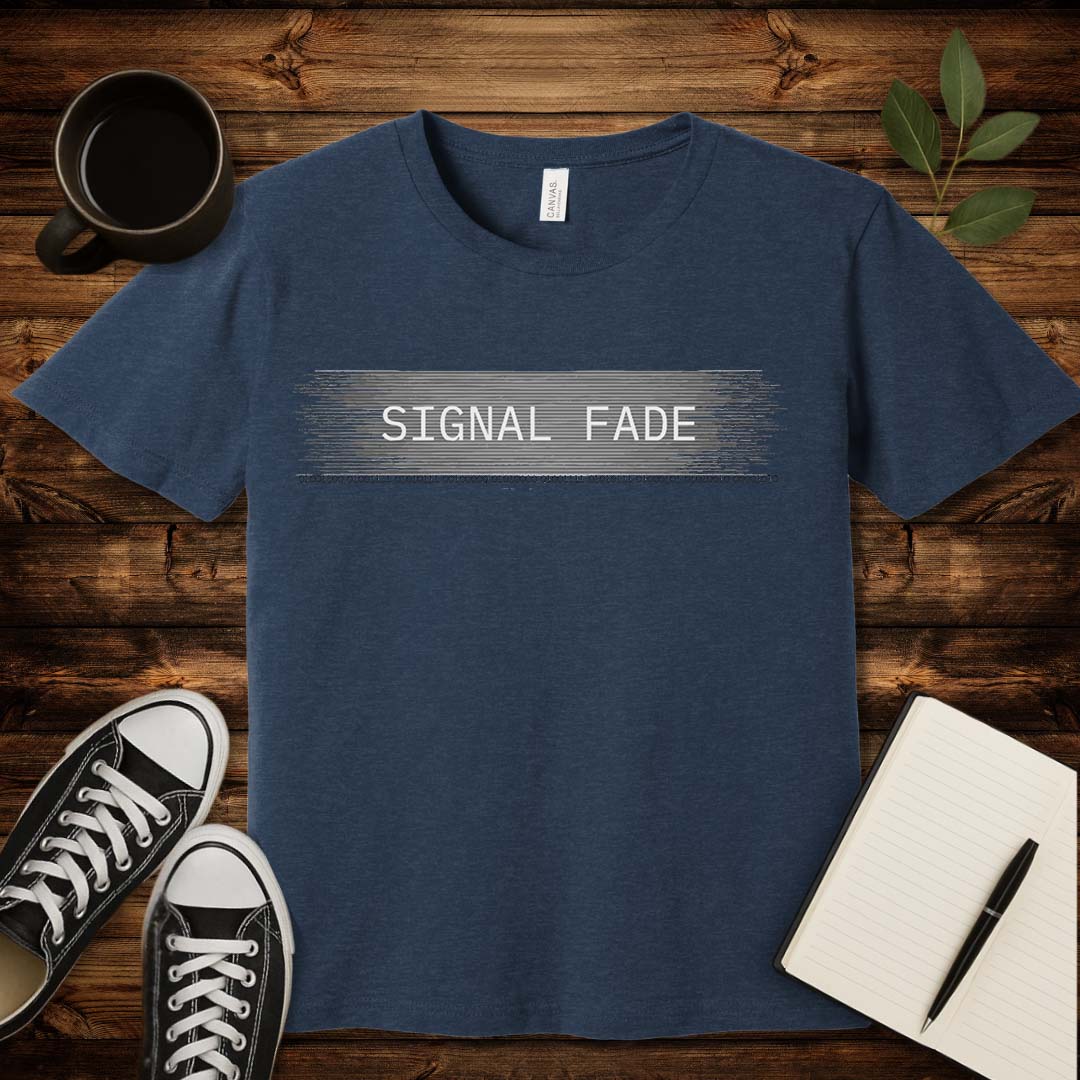 Signal Fade T-Shirt-T-Shirt-Heather Navy-S-wearable sarcasm by Savage Tee Society