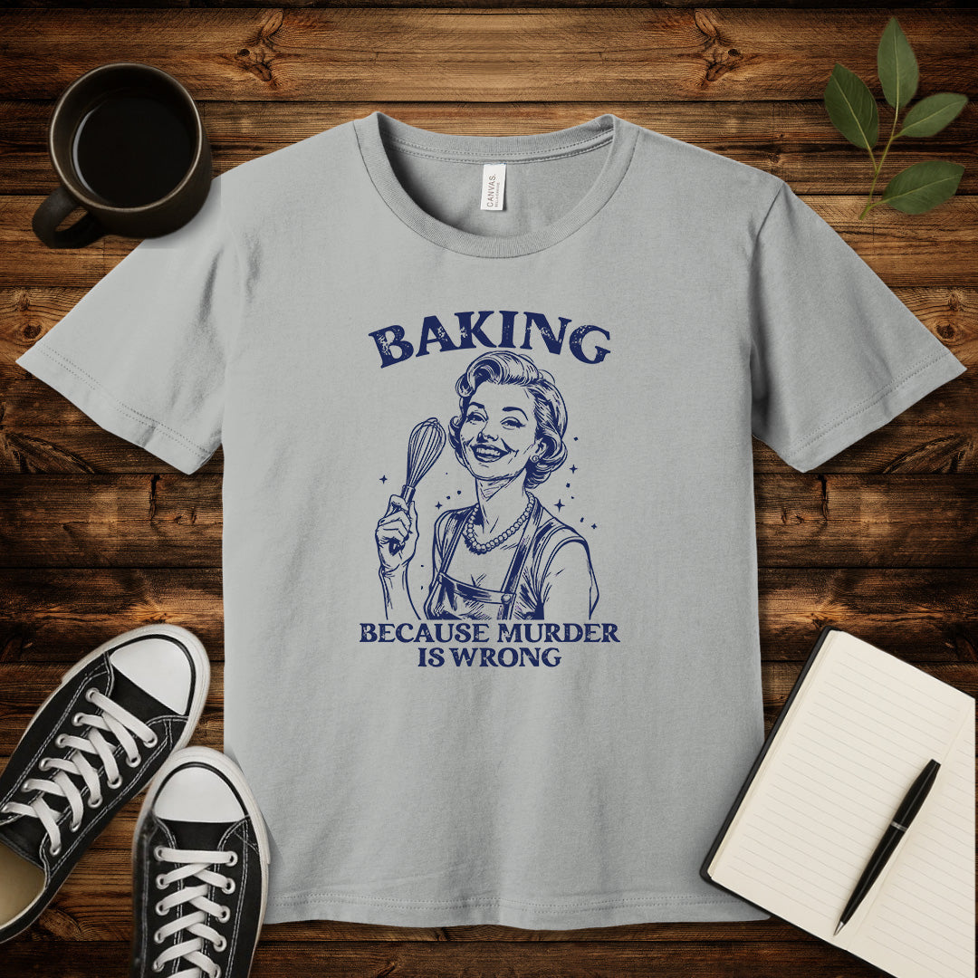 Baking Not Murder T-Shirt-T-Shirt-Silver-S-wearable sarcasm by Savage Tee Society