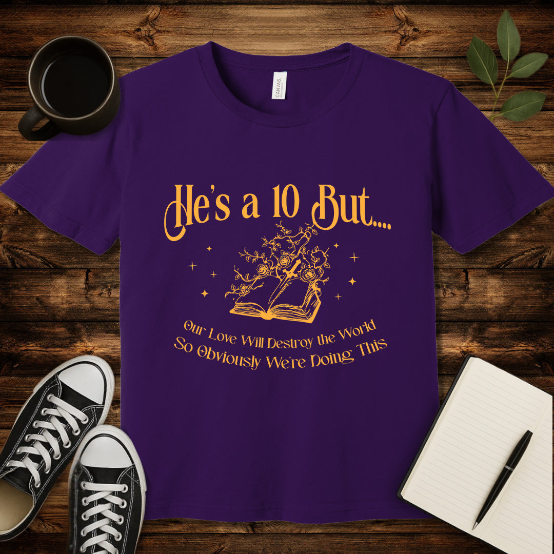 He's a 10 Apocalyptic Love T-Shirt-T-Shirt-Team Purple-S-wearable sarcasm by Savage Tee Society