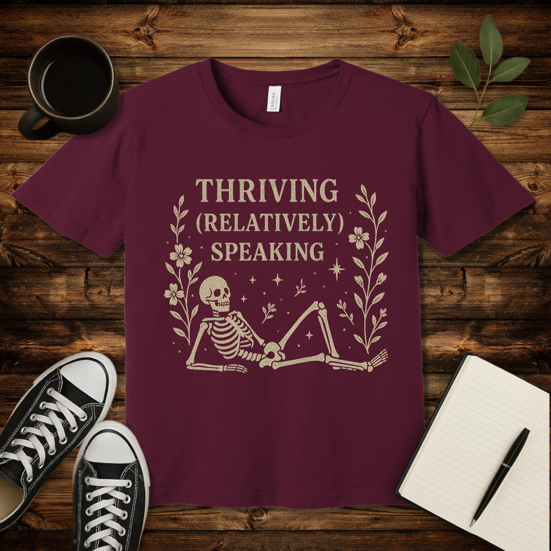 Thriving Relatively Speaking T-Shirt-T-Shirt-Maroon-S-wearable sarcasm by Savage Tee Society