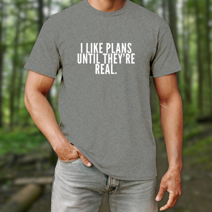 I Like Plans T-Shirt