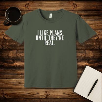 I Like Plans T-Shirt