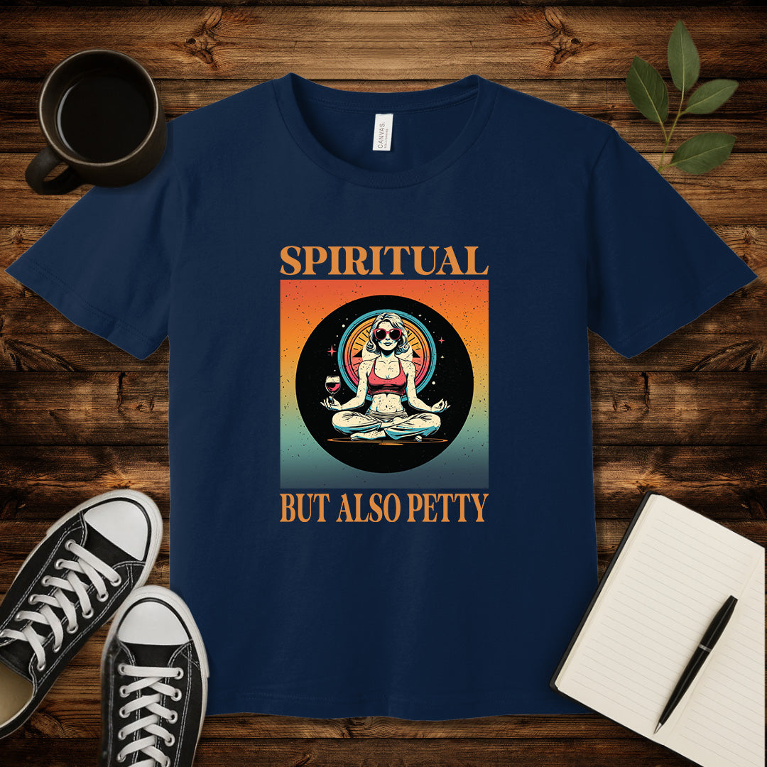 Spiritual But Also Petty T-Shirt-T-Shirt-Navy-S-wearable sarcasm by Savage Tee Society