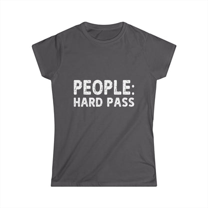 Dark gray t-shirt with 'PEOPLE: HARD PASS' text on a white background