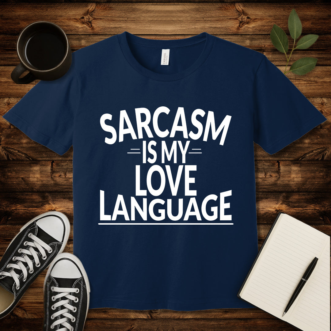 Sarcasm Is My Love Language T-Shirt-T-Shirt-Navy-S-wearable sarcasm by Savage Tee Society
