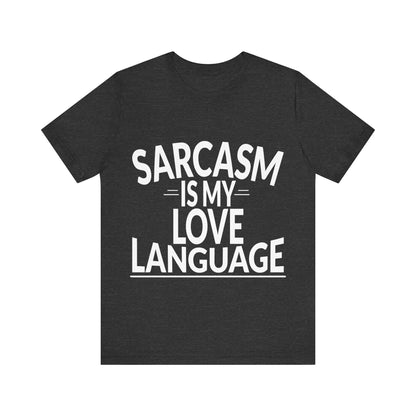 Black t-shirt with 'Sarcasm is my love language' text on a white background