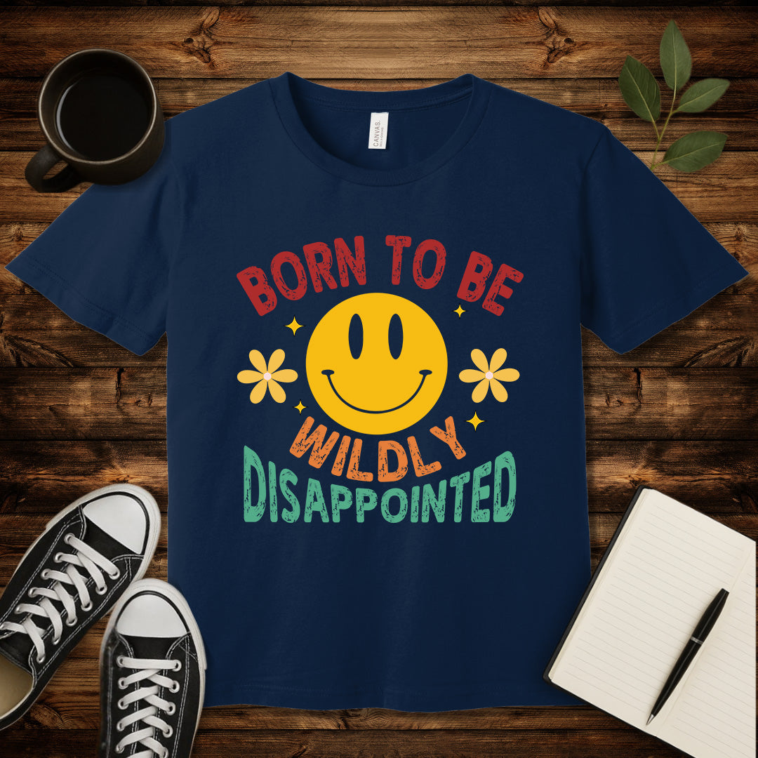 Born to Be Wildly Disappointed T-Shirt-T-Shirt-Navy-S-wearable sarcasm by Savage Tee Society