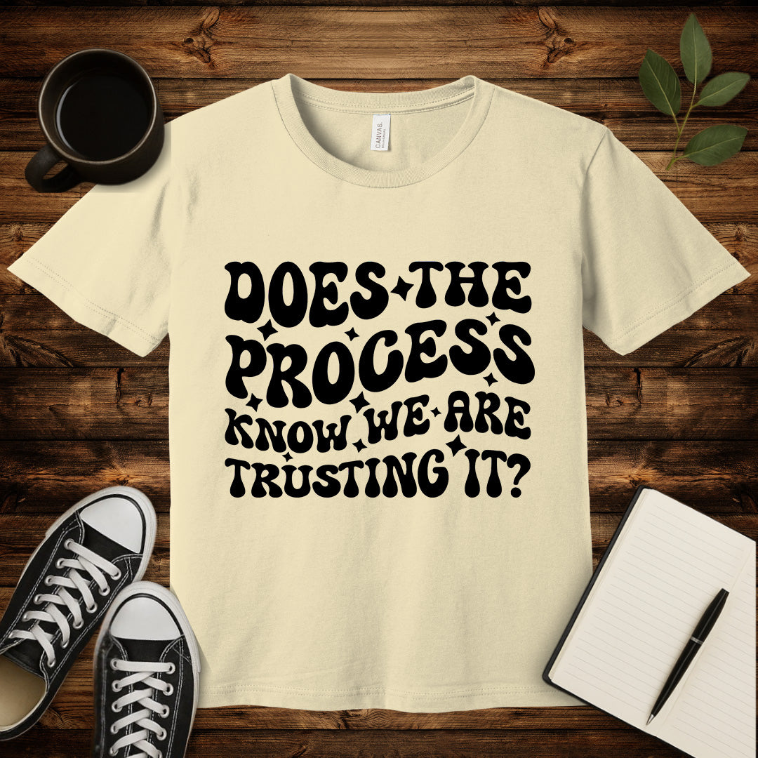Does the Process Know T-Shirt-T-Shirt-Natural-S-wearable sarcasm by Savage Tee Society