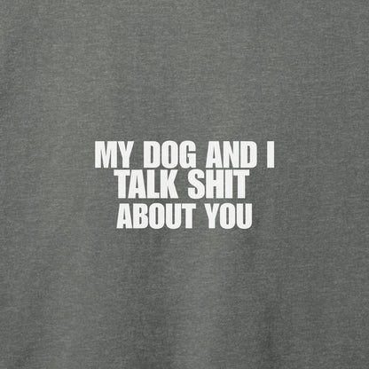 My Dog and I T-Shirt