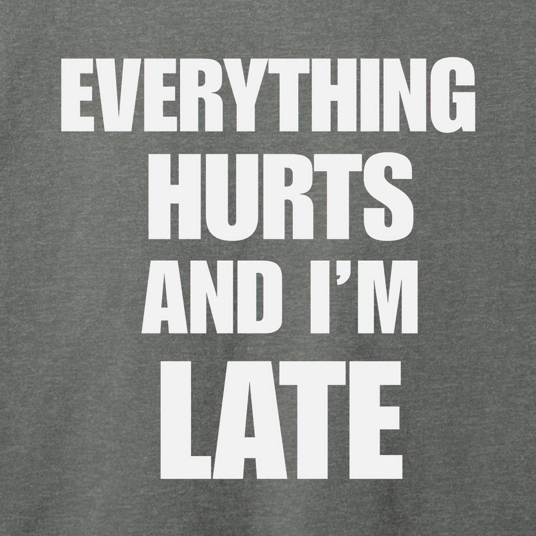 Everything Hurts T-Shirt