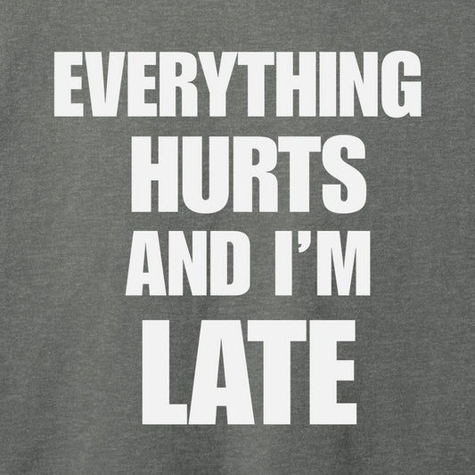 Everything Hurts T-Shirt