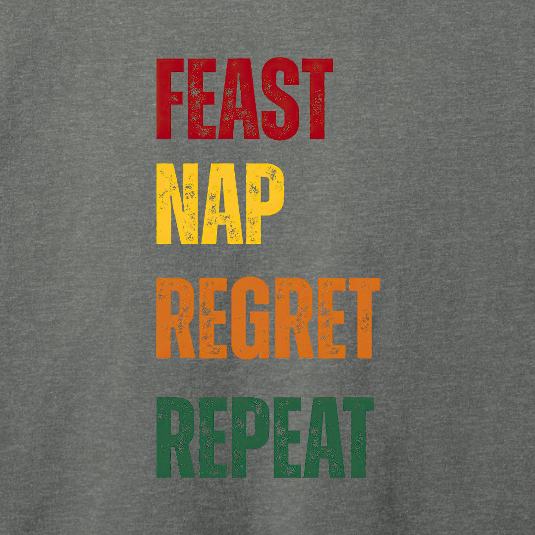 Feast Nap Regret Repeat T-Shirt