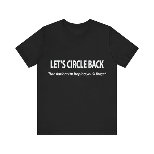Corporate Translation: Let's Circle Back Tee