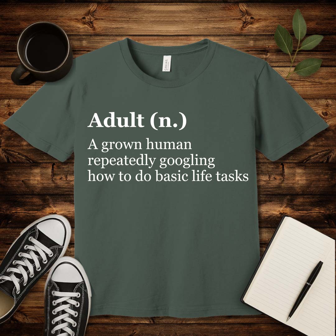 Adult Definition T-Shirt-T-Shirt-Military Green-S-wearable sarcasm by Savage Tee Society