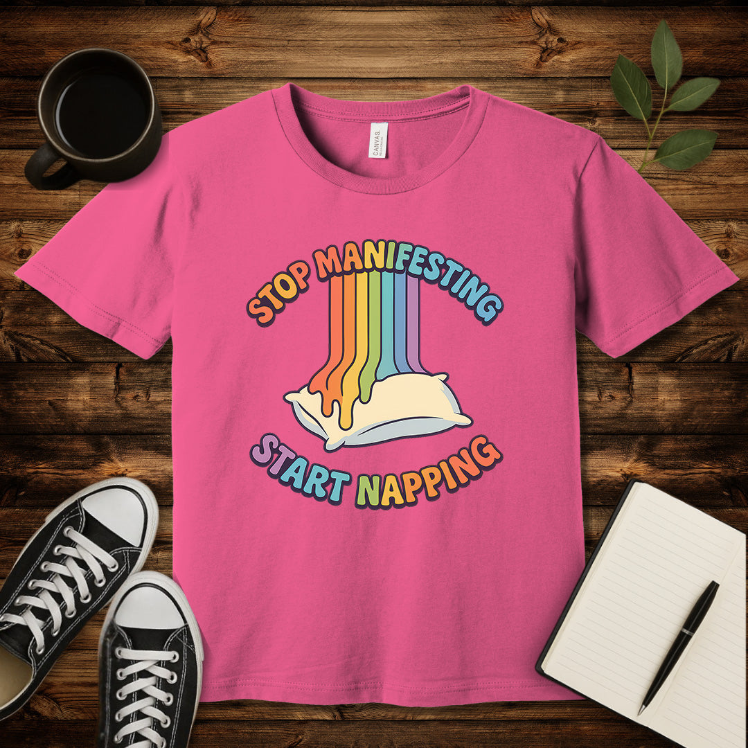 Stop Manifesting T-Shirt-T-Shirt-Charity Pink-S-wearable sarcasm by Savage Tee Society
