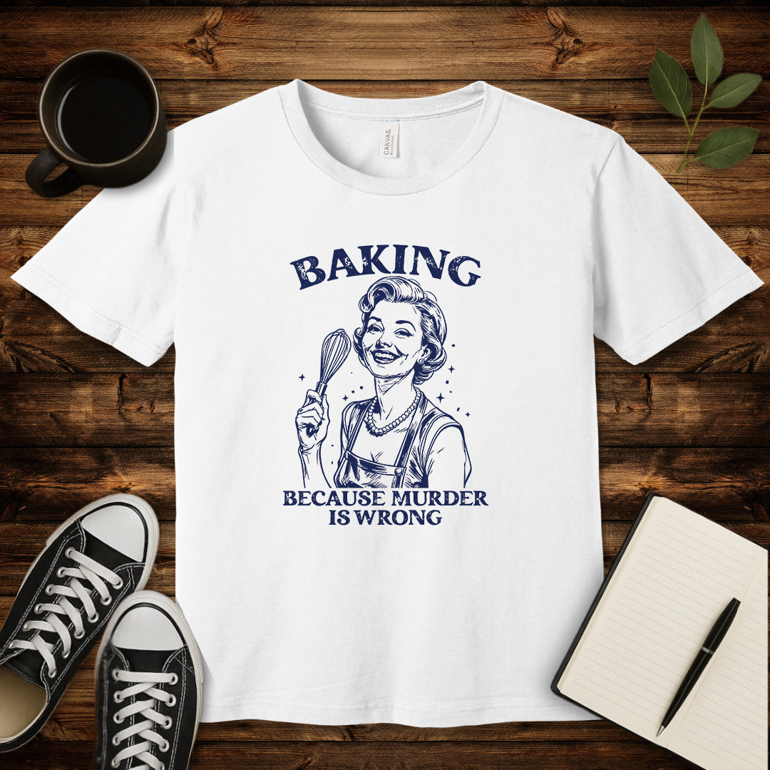 Baking Not Murder T-Shirt-T-Shirt-White-S-wearable sarcasm by Savage Tee Society