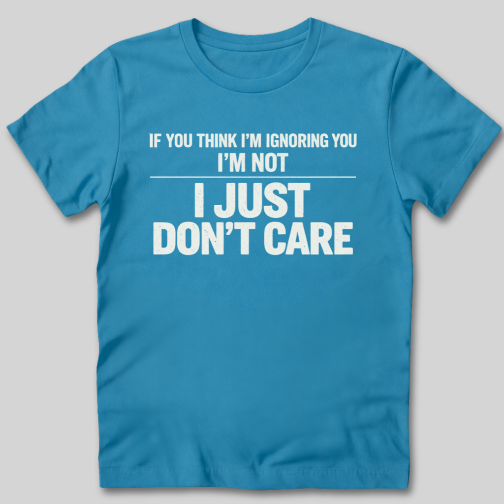 Don't Care T-Shirt